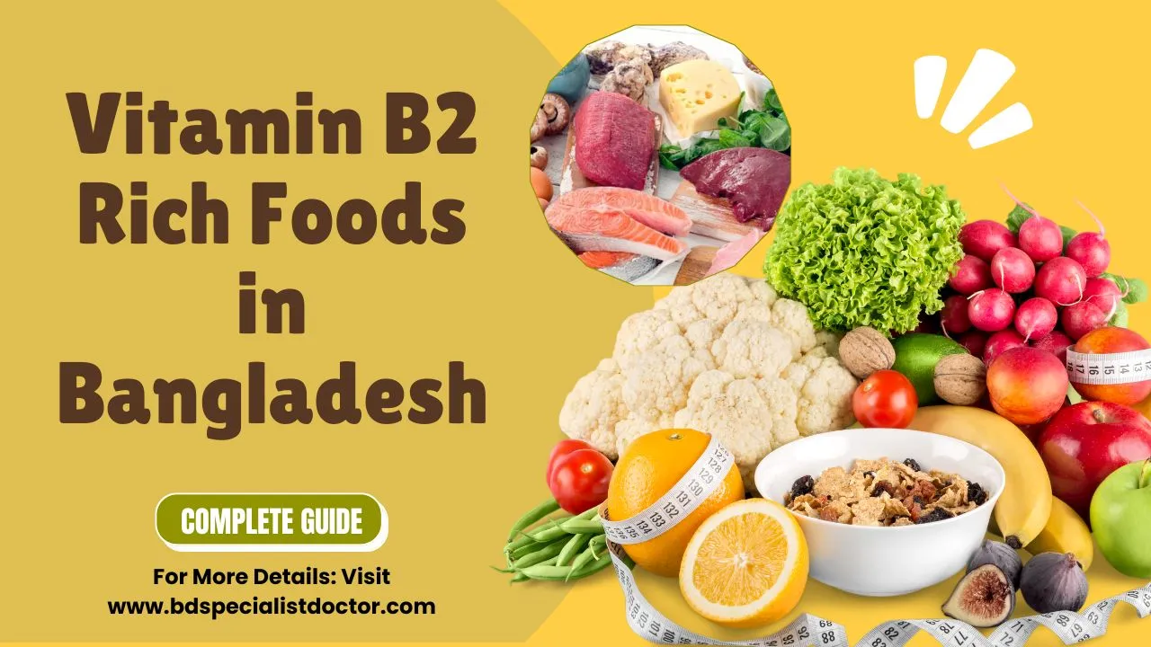 Complete Guide to Vitamin B2 Rich Foods in Bangladesh